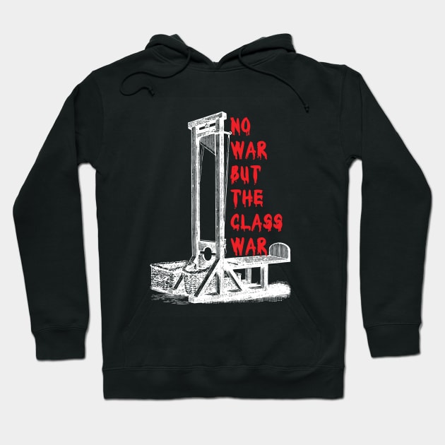 No War But The Class War (v2) Hoodie by VintageArtwork